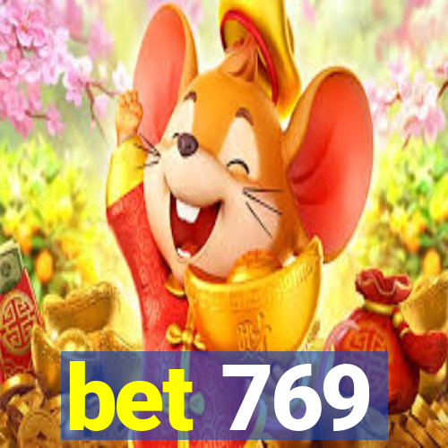 bet 769